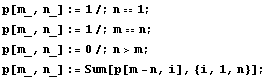 p[m_, n_] := 1 /; n == 1 ; p[m_, n_] := 1 /; m == n ; p[m_, n_] := 0 /; n > m ; p[m_, n_] := Sum[p[m - n, i], {i, 1, n}] ; 