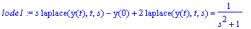 lode1 := s*laplace(y(t),t,s)-y(0)+2*laplace(y(t),t,...