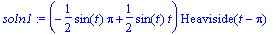 soln1 := (-1/2*sin(t)*Pi+1/2*sin(t)*t)*Heaviside(t-...