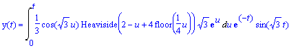 y(t) = Int(1/3*cos(sqrt(3)*u)*Heaviside(2-u+4*floor...