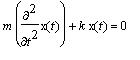 m*diff(x(t),`$`(t,2))+k*x(t) = 0