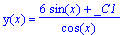 y(x) = (6*sin(x)+_C1)/cos(x)