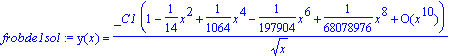 frobde1sol := y(x) = _C1*(series(1-1/14*x^2+1/1064*...