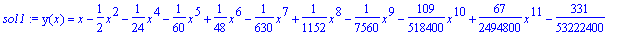 sol1 := y(x) = series(1*x-1/2*x^2-1/24*x^4-1/60*x^5...