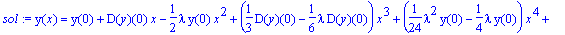 sol := y(x) = series(y(0)+D(y)(0)*x+(-1/2*lambda*y(...